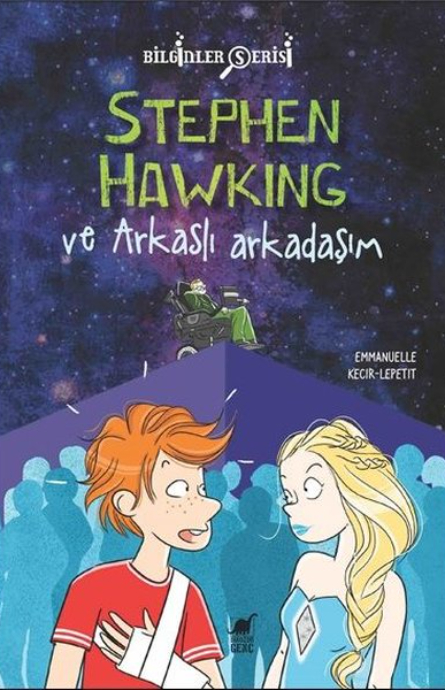 Stephen Hawking ve Arkaslı Arkadaşım